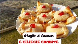 🍍🍒Deliziosa Ricetta con Pasta Sfoglia Ananas e Ciliegie Candite [upl. by Defant575]