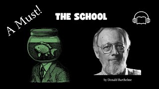 Audiobook Donald Barthelmes  The School  A Captivating Short Story Illustrated [upl. by Neda]