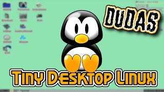 Dudas sobre Tiny Desktop Linux TDL [upl. by Enimsay]