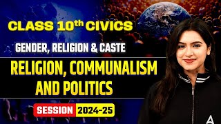 Religion Communalism and Politics  Gender Religion and Caste  Class 10 Civics Chapter 3 [upl. by Straus323]