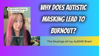 Why does autistic masking lead to burnout [upl. by Kendy]