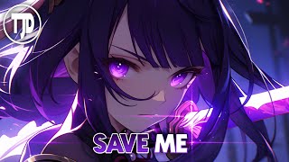 Nightcore  Save Me  Kujah Lyrics [upl. by Buford]