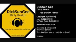 DickSun Gee  Dirty Beatz Rob Durann Remix [upl. by Niraa]