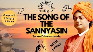 Song of the Sanyassin  Written by Swami Vivekananda  Spiritual Poetry [upl. by Flor]