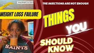 Weight Loss Failure The Injections Are Not Enough [upl. by Tade]