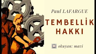 Tembellik Hakkı  Paul Lafargue Sesli Kitap [upl. by Rena]