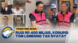 FULL Dialog  Sepekan Ditahan Tom Lembong Akhirnya Melawan Primetime News [upl. by Shel]