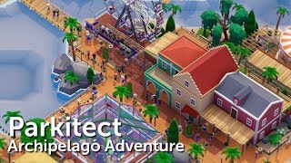 Parkitect Campaign Part 8  Archipelago Adventures  Tropical Resort [upl. by Alfred583]