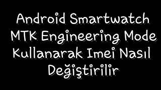 Mtk Engineering Programı ile imei Değiştirme [upl. by Anawik]