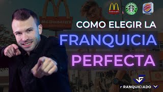 7 Pasos para COMPRAR Franquicias ▪️ TUTORIAL comprobado ▪️ ¿cómo Elegir la MEJOR Franquicia [upl. by Yahsram]