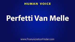 How To Pronounce Perfetti Van Melle [upl. by Pedro]