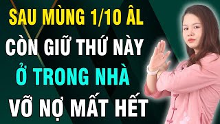 Sau Mùng 110 ÂL Vứt Ngay 6 Vật Này Ra Khỏi Nhà Kẻo Gia Chủ Gặp THẢM HỌA NGHÈO BỀN VỮNG [upl. by Jemie328]