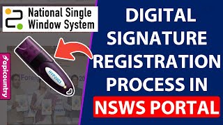 Digital Signature Registration in National Single Window System NSWS Portal  ApiCountrycom [upl. by Aleicarg]