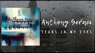 Anthony Geraci  quotTears in My Eyesquot Official Video [upl. by Cadell878]