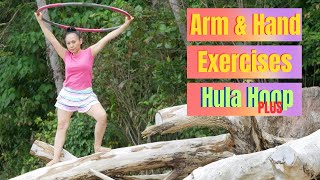 Arm and Hand Exercises Hula Hoop Plus l Abs and Full Body Bonus Workout [upl. by Are928]