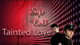 Soft Cell  Tainted Love Special Re  Xtended Mix [upl. by Estrin]