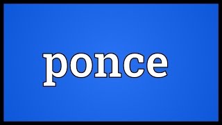 Ponce Meaning [upl. by Hniv51]