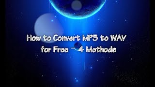 How to Convert MP3 to WAV for Free – 4 Methods [upl. by Bran756]