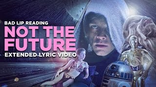 quotNOT THE FUTUREquot  Extended Lyric Video [upl. by Sven630]