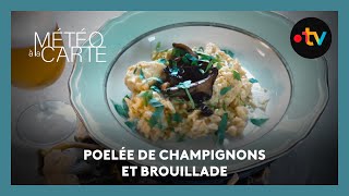 Gastronomie poelée de champignons et brouillade [upl. by Atteuqahs]