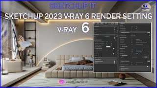 SKETCHUP IT  VRay 6 Sketchup 2023 interior  Realistic Render Settings  vray [upl. by Mccullough]