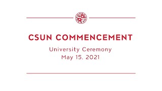 2021 CSUN Commencement University Ceremony [upl. by Sanoj376]