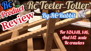 Rc product review The Rc TeeterTotter by Rc Rabbitfor 124112 scale Rc Crawlers and trail Rigs [upl. by Mathia322]