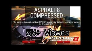 Asphalt 8 compressed files NO OBB December Update 100 Working✓ [upl. by Hayalat89]