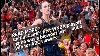 Caitlin Clark’s first WNBA playoff game was a blowout loss … but a win for ABC viewers [upl. by Akinam631]