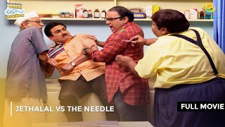 Jethalal vs The Needle I FULL MOVIE  Taarak Mehta Ka Ooltah Chashmah Ep 2048 to 2050 [upl. by Collyer]