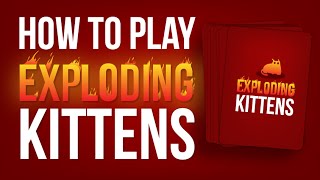 How to play Exploding Kittens [upl. by Quiteria402]