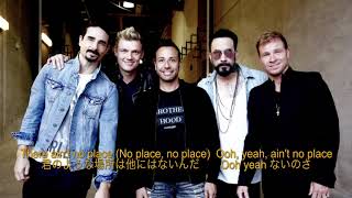 洋楽 和訳 Backstreet Boys  No Place [upl. by Jarita782]