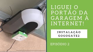 Portão de Garagem Inteligente  Episódio 2  Instalação de Gogogate2 [upl. by Antonella]