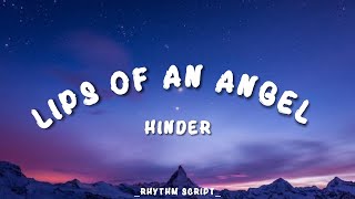 Lips Of An Angel  Hinder Lyrics  Rhythm Script [upl. by Ylrebmek]