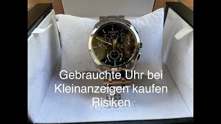 Gebrauchte Uhr bei Kleinanzeigen kaufen Risiken [upl. by Tlok]