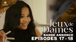 Série  Jeux de Dames  Saison 1  Épisode 1718  Bande Annonce [upl. by Drusus]