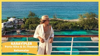 Dünya Turu Karayiplerde Bahamalar Porto Riko ve StThomas Cruise Gemisi ile Seyahat [upl. by Veronike]