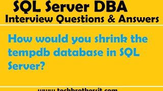 SQL Server Interview Question  How would you shrink the tempdb database in SQL Server [upl. by Naujak482]