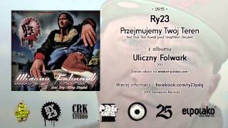 09 Ry23  Przejmujemy Twój Teren feat Rudi Rafi Kowall [upl. by Folsom]