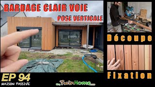 POSE DUN BARDAGE CLAIR VOIE VERTICAL  Construction dune maison passive [upl. by Dilisio]