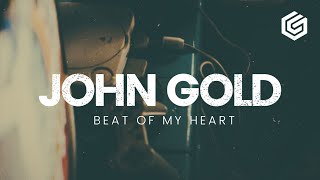 DEEP HOUSE John Gold  Beat Of My Heart Original Mix [upl. by Aivle]