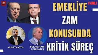 Erdoğanın Zor Emekliler Kararı Şimşekten Emekliye Zam Çıkışı SGK Uzmanı Çetin Ateş Yorumluyor [upl. by Artinahs]