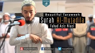 Beautiful Taraweeh  Surah AlMujadila  Fahad Aziz Niazi [upl. by Kreg]