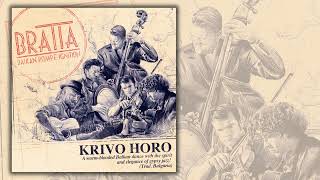 Bratia  quotKrivo Horoquot Official Audio [upl. by Alih]