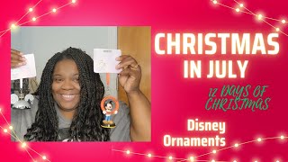 12 Days of Christmas in JulyDisney Christmas Ornaments 2024 Christmas Planning [upl. by Lorilee]