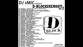 DJ 1Mic  DBlockInEmOut Vol 2 2009 Mixtape [upl. by Aicittel205]