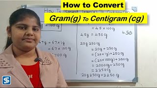 Conversion of Gram to Centigram  gram into centigram  How to convert gram to centigram  g to cg [upl. by Borras]