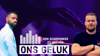 Dimi Schoemaker ftNoëmar  Ons Geluk [upl. by Lynnea]