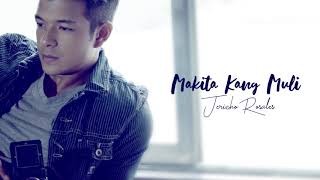 Makita Kang Muli  Jericho Rosales Audio 🎵 [upl. by Lynus]