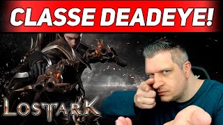 A CLASSE DEADEYE  LOST ARK 2021 [upl. by Aivatnuahs]